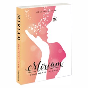 MIRIAM -From Grass to Grace