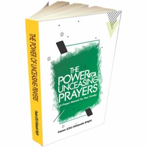 THE POWER OF UNCEASING PRAYERS
