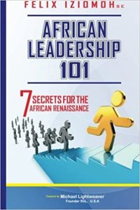 African Leadership 101: 7 Secrets for the African Renaissance