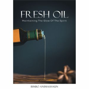 FRESH OIL: Maintaining The Glow Of The Spirit