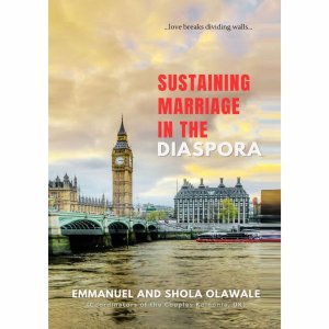 SUSTAINING MARRIAGE IN THE DIASPORA
