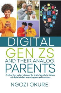 DIGITAL GEN ZS AND THEIR ANALOG PARENTS